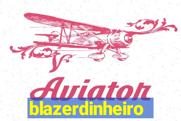 blazerdinheiro