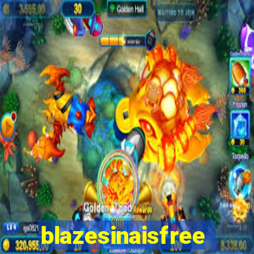 blazesinaisfree