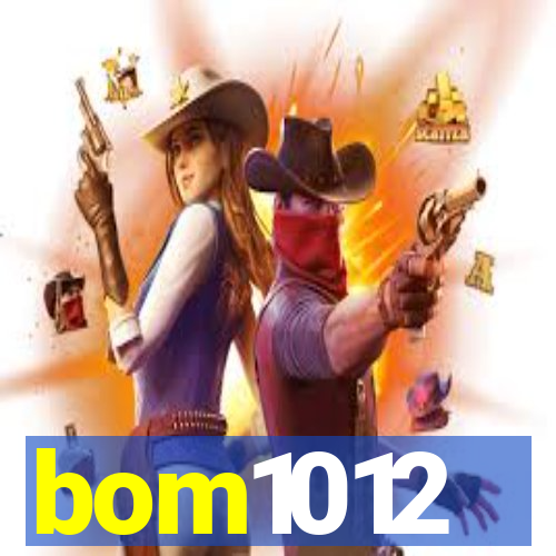 bom1012