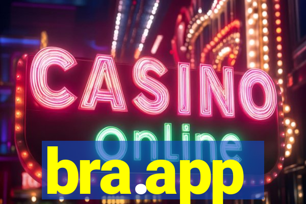 bra.app