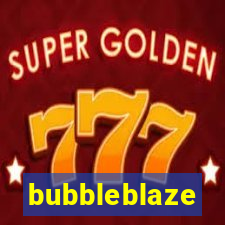 bubbleblaze