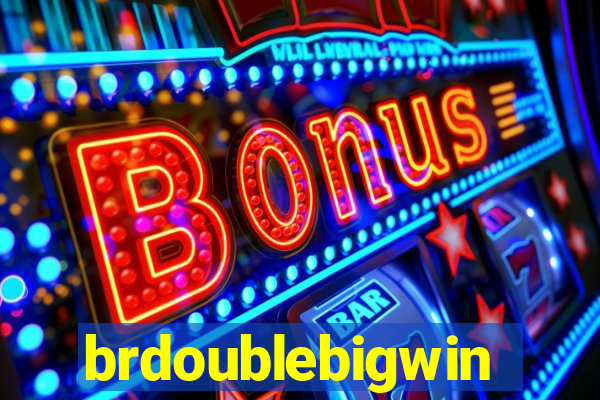 brdoublebigwin