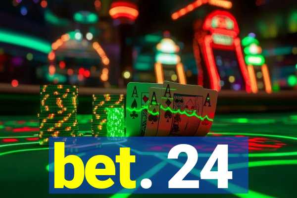 bet. 24