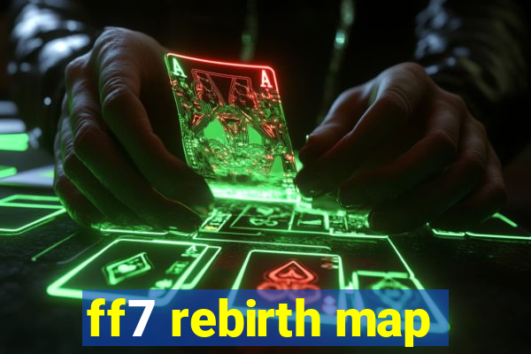 ff7 rebirth map