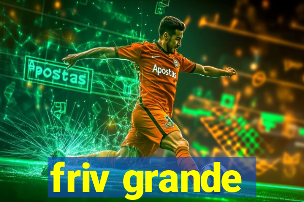 friv grande