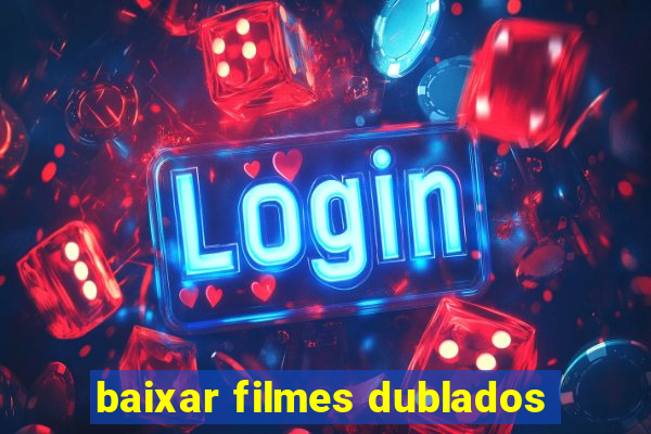 baixar filmes dublados