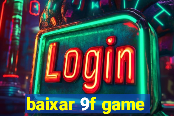 baixar 9f game