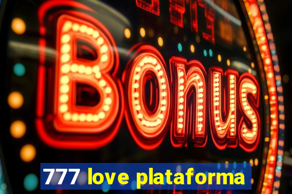 777 love plataforma