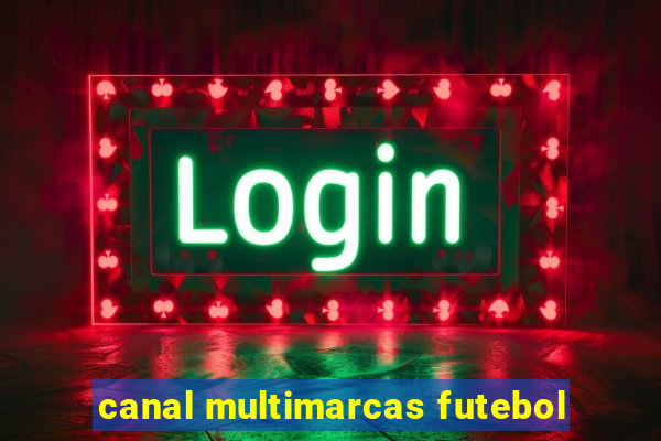 canal multimarcas futebol