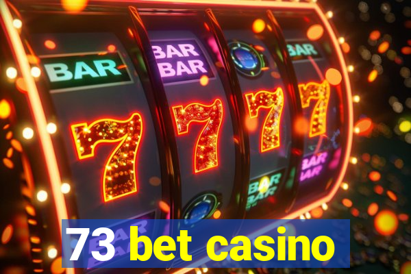 73 bet casino