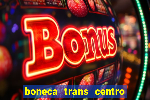 boneca trans centro de s o paulo capital e regi o skokka