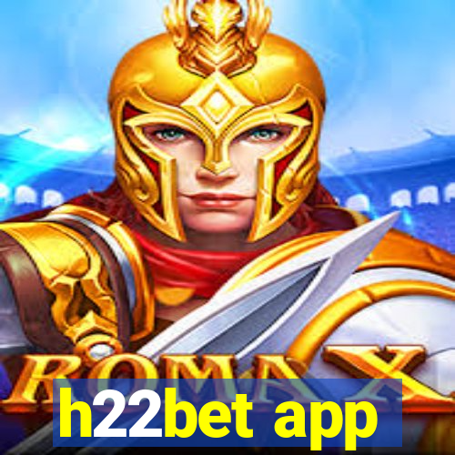 h22bet app