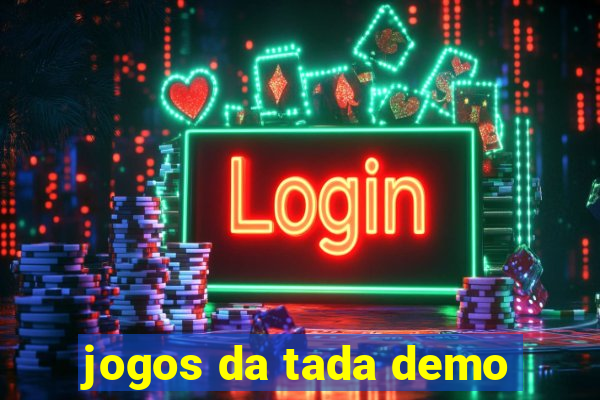 jogos da tada demo