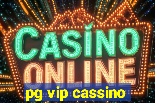 pg vip cassino