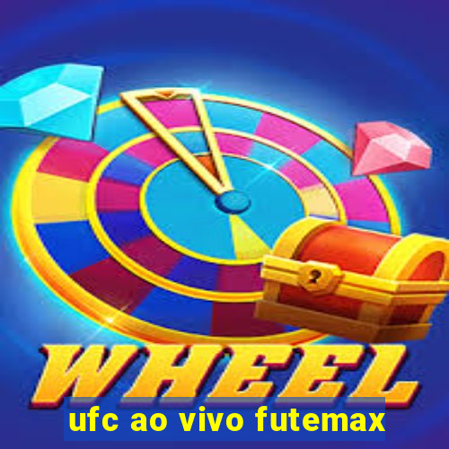 ufc ao vivo futemax