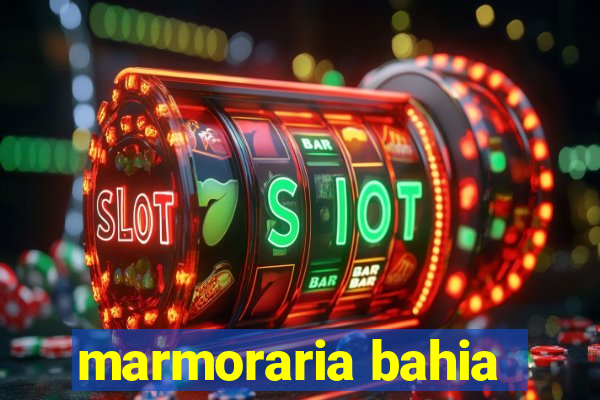 marmoraria bahia