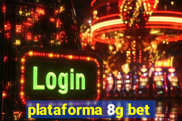 plataforma 8g bet