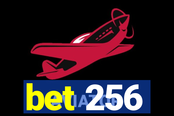 bet 256