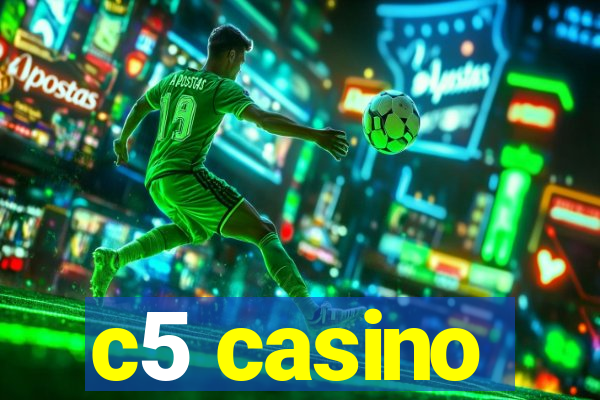 c5 casino