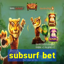 subsurf bet