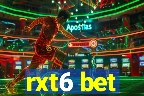 rxt6 bet