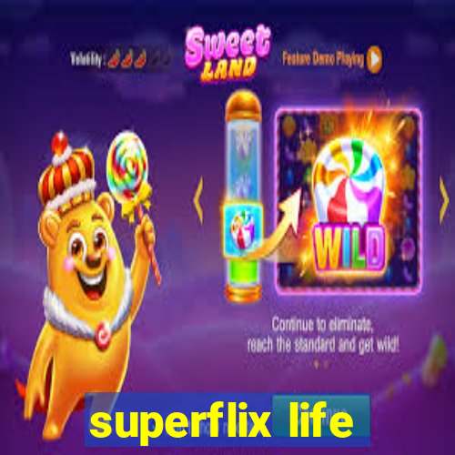 superflix life