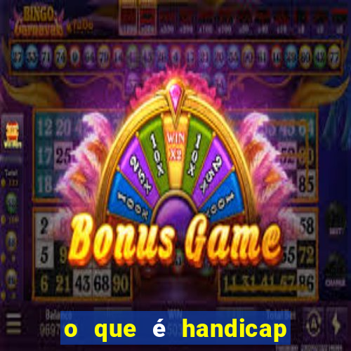 o que é handicap - 1.5