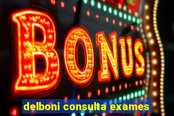 delboni consulta exames