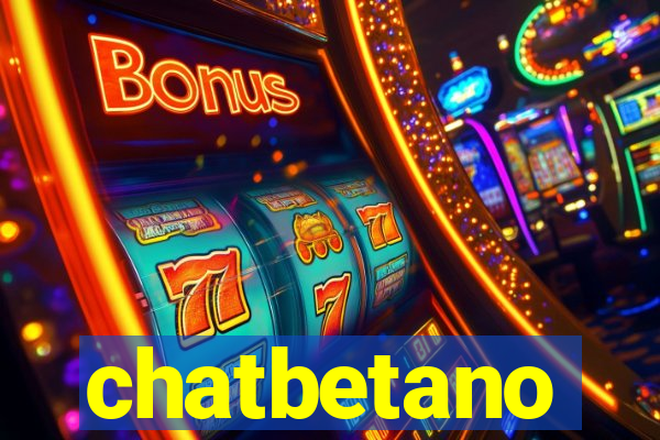 chatbetano