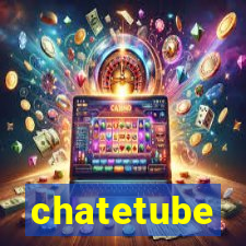 chatetube