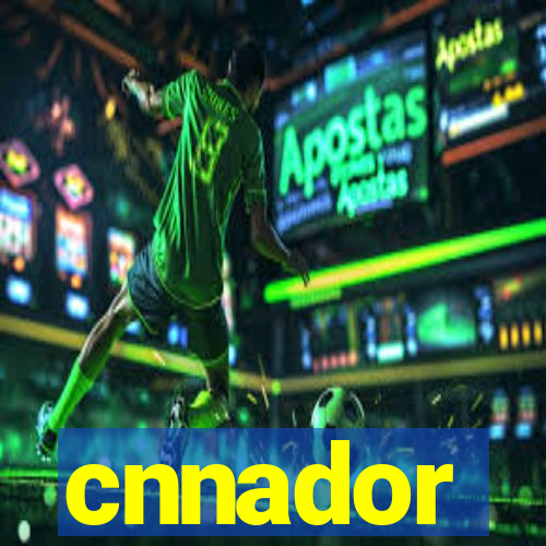 cnnador