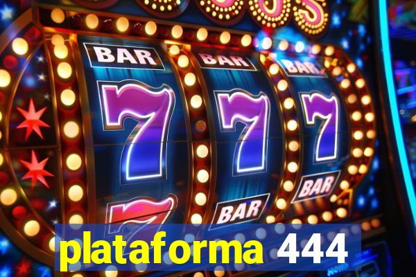 plataforma 444