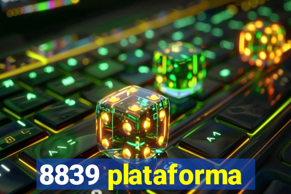 8839 plataforma