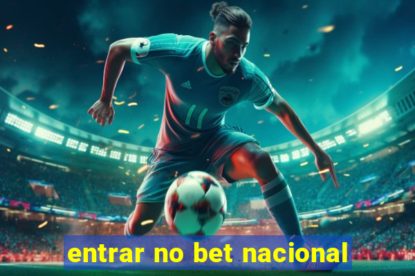 entrar no bet nacional