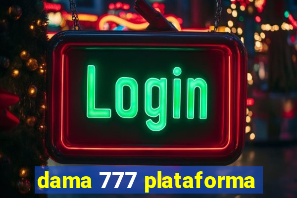 dama 777 plataforma