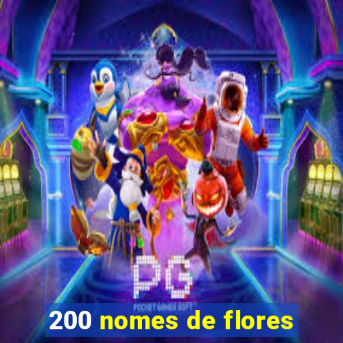 200 nomes de flores