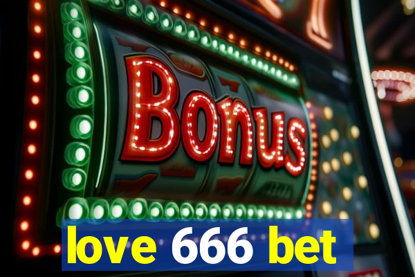 love 666 bet