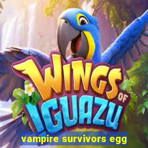 vampire survivors egg