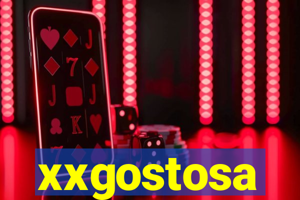 xxgostosa