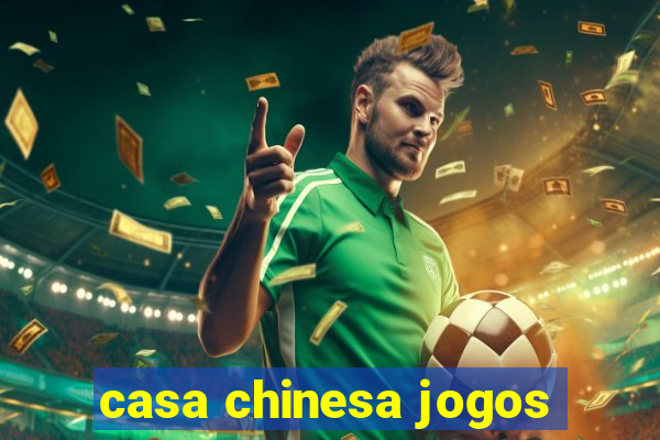 casa chinesa jogos