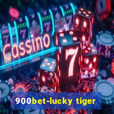 900bet-lucky tiger