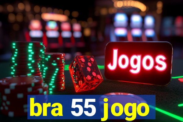 bra 55 jogo