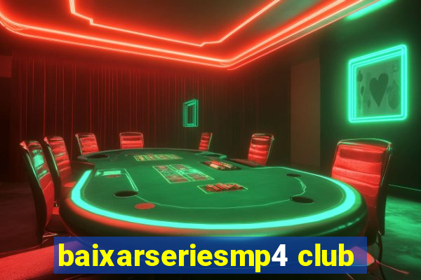 baixarseriesmp4 club