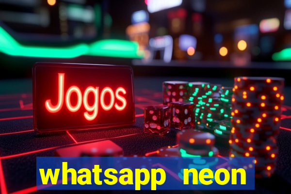 whatsapp neon consiga mais