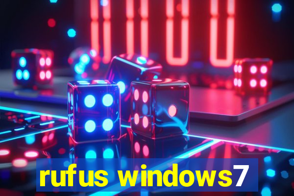 rufus windows7