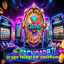 grupo telegram amicham