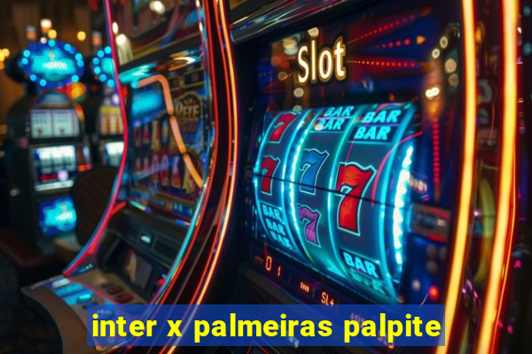 inter x palmeiras palpite