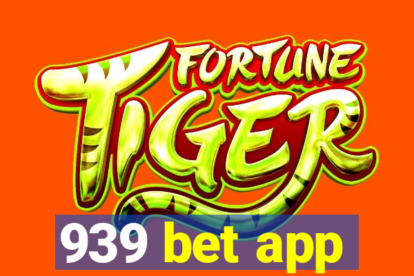 939 bet app