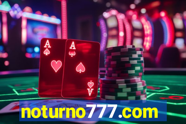 noturno777.com