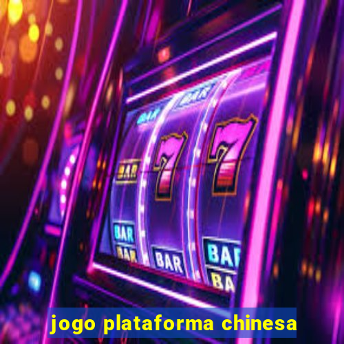 jogo plataforma chinesa